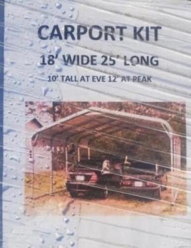 UNUSED METAL GALVANIZED CARPORT KIT, 18'X25'X10' AT EAVES, 12' AT PEAK (file photo of assembled carport) **(LOCATED IN COLTON, CA)**